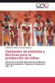 Validación de métodos y técnicas para la producción de chiles