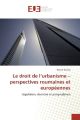 Le droit de l'urbanisme - perspectives roumaines et européennes