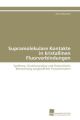 Supramolekulare Kontakte in kristallinen Fluorverbindungen