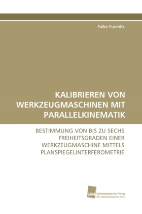 KALIBRIEREN VON WERKZEUGMASCHINEN MIT PARALLELKINEMATIK