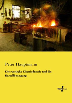Die russische Eisenindustrie und die Kartellbewegung