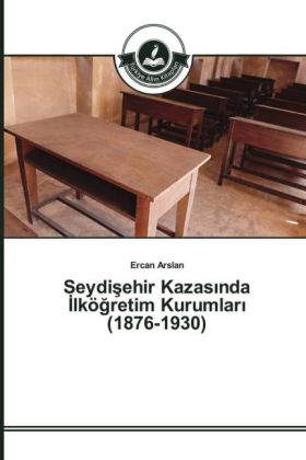 Seydisehir Kazas_nda _lkögretim Kurumlar_ (1876-1930)