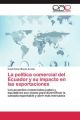 La política comercial del Ecuador y su impacto en las exportaciones