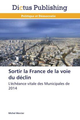Sortir la France de la voie du déclin