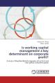 Is working capital management a key determit on corporate profit?