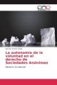 La autonomía de la voluntad en el derecho de Sociedades Anónimas