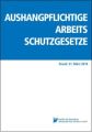 Aushangpflichtige Arbeitsschutzgesetze