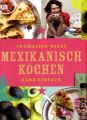 Mexikanisch Kochen ganz einfach