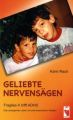 Geliebte Nervensägen