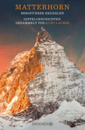 Matterhorn, Bergführer erzählen