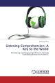 Listening Comprehension: A Key to the World