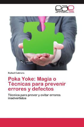 Poka Yoke: Magia o Técnicas para prevenir errores y defectos