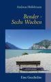 Bender - Sechs Wochen