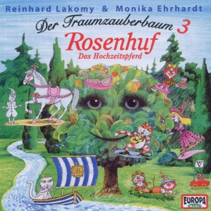Lakomy: Der Traumzauberbaum 3 - Rosenhuf (CD)