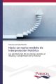 Hacia un nuevo modelo de interpretación histórica