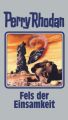 Perry Rhodan, Fels der Einsamkeit