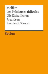 Les precieuses ridicules. Die lächerlichen Preziösen