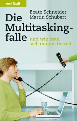 Die Multitaskingfalle