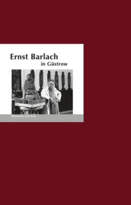 Ernst Barlach in Güstrow