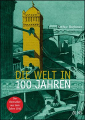 Die Welt in 100 Jahren