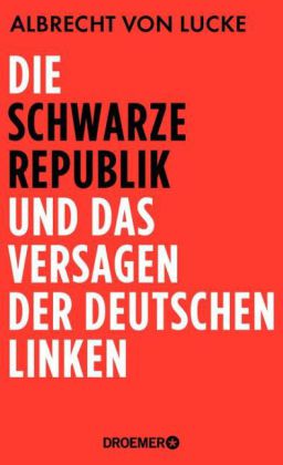 Die schwarze Republik und das Versagen der deutschen Linken