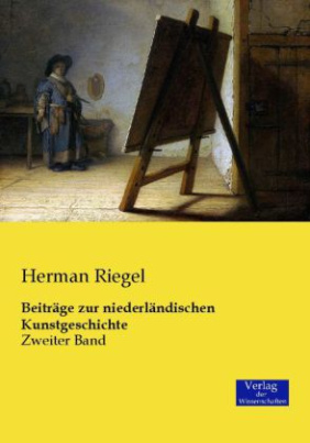 Beiträge zur niederländischen Kunstgeschichte. Bd.2