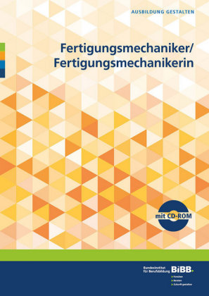 Fertigungsmechaniker / Fertigungsmechanikerin, m. CD-ROM