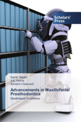 Advancements in Maxillofacial Prosthodontics