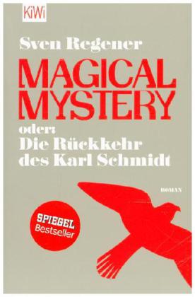 Magical Mystery oder: Die Rückkehr des Karl Schmidt