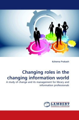 Changing roles in the changing information world