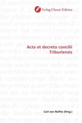 Acta et decreta concilii Triburiensis