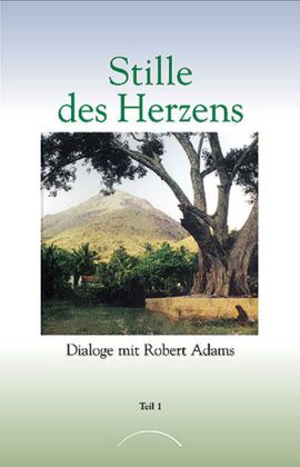 Stille des Herzens. Tl.1