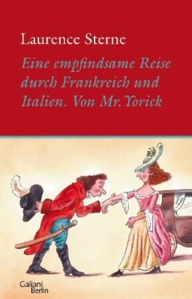 Eine empfindsame Reise durch Frankreich und Italien