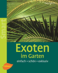 Exoten im Garten