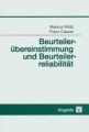 Beurteilerübereinstimmung und Beurteilerreliabilität