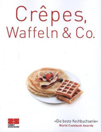 Crêpes, Waffeln & Co.