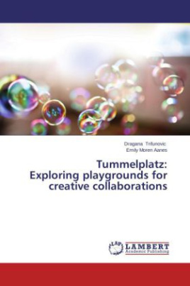 Tummelplatz: Exploring playgrounds for creative collaborations