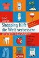 Shopping hilft die Welt verbessern