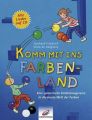 Komm mit ins Farbenland, m. Audio-CD