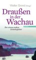 Draußen in der Wachau. Bd.4