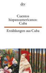 Erzählungen aus Kuba. Cuentos hispanoamericanos, Cuba