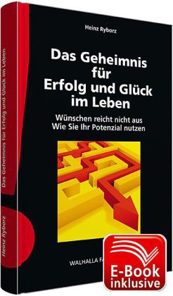 Das Geheimnis für Erfolg und Glück im Leben