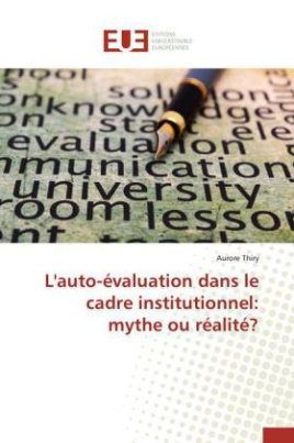 L'auto-évaluation dans le cadre institutionnel: mythe ou réalité?