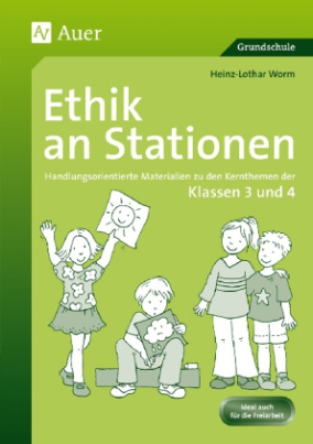 Ethik an Stationen, Klassen 3/4