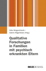 Qualitative Forschungen in Familien mit psychisch erkrankten Eltern