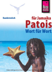 Patois für Jamaika Wort für Wort