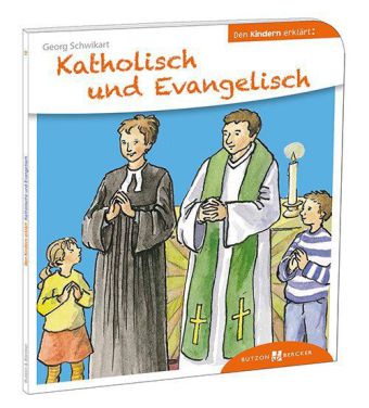 Katholisch und Evangelisch den Kindern erklärt