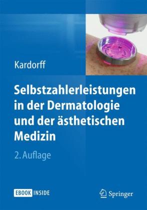 Selbstzahlerleistungen in der Dermatologie und der ästhetischen Medizin