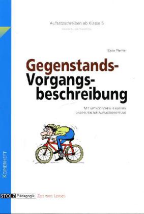 Lernwerkstatt Aufsatz - Gegenstands- und Vorgangsbeschreibung