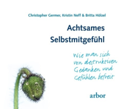 Achtsames Selbstmitgefühl, 1 Audio-CD